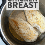 Instant Pot Chicken Breast